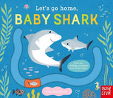 Nosy Crow, rentrons à la maison : Bébé Requin - Livres cartonnés